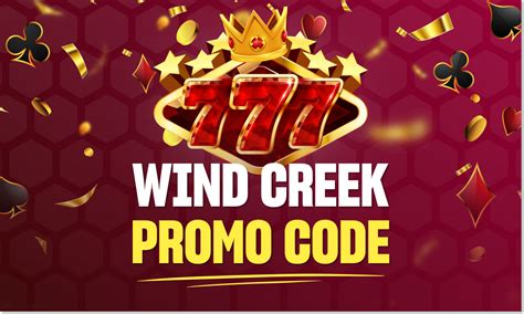 wind creek casino free play code 2022|Wind Creek Casino Promo Code ️ $25 No Deposit.